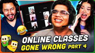 TANMAY BHAT  Online Classes Gone Wrong REACTION  Part 4 [upl. by Warring]