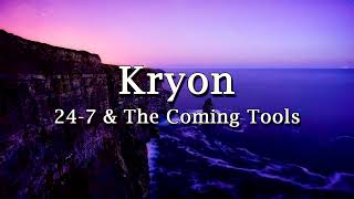 Kryon  247 amp The Coming Tools [upl. by Akenna]