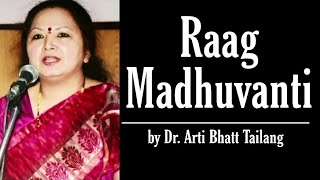 Raag Madhuvanti Dr Arti Bhatt Tailang  Sumiran Karle Mere Mana Chhota khayalAudio [upl. by Atteram706]