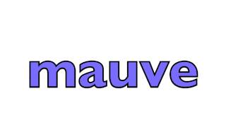 How to pronounce mauve [upl. by Nelg321]