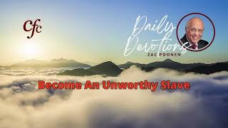 January 16  Daily Devotion  Become An Unworthy Slave  Zac Poonen [upl. by Berlauda]