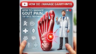 how do I manage gouty arthritis [upl. by Sikorski]