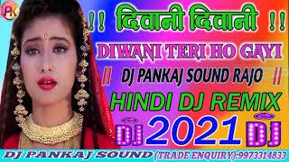 Deewani Deewani Deewana Tera Ho Gaya  Love Special Dj Song  new hindi songs  dj pankaj rajo [upl. by Crelin]