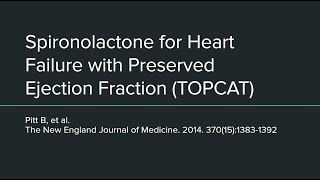 Spironolactone for Heart Failure with Preserved Ejection Fraction TOPCAT 2014 [upl. by Akemit]