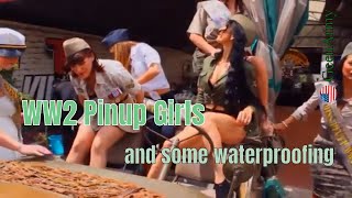 WW2 PinUp Girls and Waterproofing [upl. by Imerej]