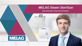 Steam Sterilization amp Autoclave – Basic Information Proper Use and Features  MELAG Webinar [upl. by Ennobe]