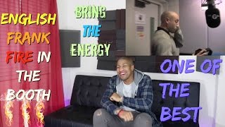 English Frank  Fire In The Booth Reaction [upl. by Berl]