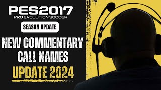 PES 2017  New English Commentary Callname Update 2024 For All Patches   Download amp Install [upl. by Hanus]