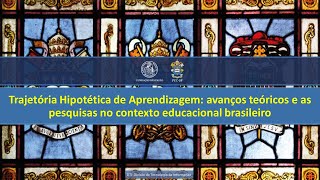 Trajetória Hipotética de Aprendizagem avanços teóricos e as pesquisas no contexto educacional [upl. by Eniluj]