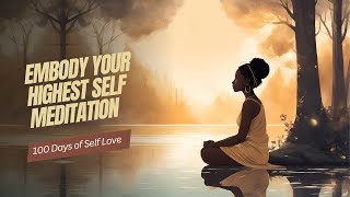 8 Embody Your Highest Self Meditation [upl. by Nitsed]