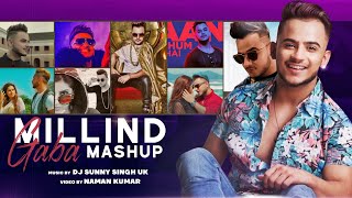 Millind Gaba  Mashup Music Mg  Dj Sunny Singh UK  Best of Millind Gaba  Naman Kumar [upl. by Aikin]