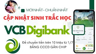 BẢN MỚI NHẤTHƯỚNG DẪN CẬP NHẬT SINH TRẮC HỌC VIETCOMBANKVCB DIGIBANK TRÊN CCCD TÍNH DƯƠNG TV [upl. by Goggin]