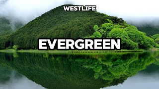 Westlife  Evergreen  Lyrics [upl. by Fae233]