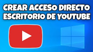 COMO CREAR ACCESO DIRECTO DE YOUTUBE EN EL ESCRITORIO DE WINDOWS 10 CON GOOGLE CHROME EN 2024 [upl. by Eirahcaz960]