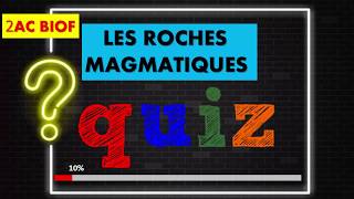 QUIZ LES ROCHES MAGMATIQUES 2AC BIOF [upl. by Chessy]