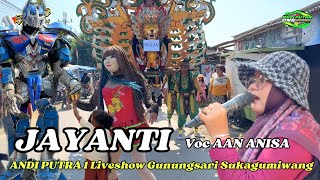 JAYANTI Voc Aan Anisa Singa Depok ANDI PUTRA 1 Liveshow Gunungsari Sukagumiwang [upl. by Dougherty504]