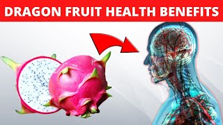 Health Benefits of Dragon Fruit that will Definitely Surprise You [upl. by Langsdon]