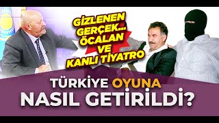 GİZLENEN GERÇEKÖCALAN VE KANLI TİYATRO  Murat Bahadır Akkoyunlu Türkiye [upl. by Miun646]