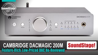 Is It Magic NO But Its Darn Good  The Cambridge Audio DacMagic 200M  Take 2 Ep37 [upl. by Sidonie]