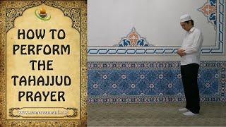 How to Perform the Tahajjud Prayer The Night Prayer [upl. by Foote482]