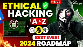 Ethical Hacking Roadmap 2024 Fastest Way to Become a Ethical Hacking Expert amp Get JOB 🔥 [upl. by Butterfield686]