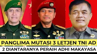 ROMBAK HABIS TNI 🔥🔥 PANGLIMA JENDERAL AGUS MUTASI 3 LETJEN TNI TERMASUK DUA PERAIH ADHI MAKAYASA [upl. by Trip]