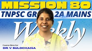 Mission 80  TNPSC Group 2A Mains  Weekly Wrapup  1  Dr V Sulochana Course Director [upl. by Fields381]