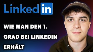 Wie Man Den 1 Grad Bei LinkedIn Erhält Leitfaden 2024 [upl. by Munn]