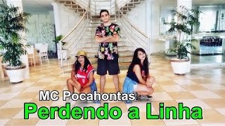 Perdendo a Linha  Mc pocahontas  Coreografia [upl. by Aletsirc576]