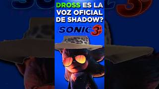 ¡DROSS SERÍA la VOZ de SHADOW en SONIC 3 LA PELÍCULA 🎙️🖤🦔🎬 [upl. by Gaidano]