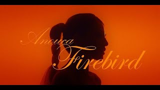 ANOUCA  ГАЛТ ШУВУУ  FIREBIRD [upl. by Eilahs8]