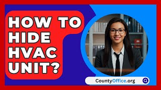 How To Hide HVAC Unit  CountyOfficeorg [upl. by Edurtreg]