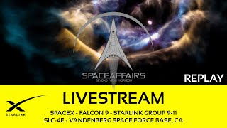 SpaceX  Falcon 9  Starlink 911  SLC4E  Vandenberg Space Force Base  Space Affairs Live [upl. by Sanoy]