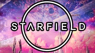 STARFIELD  quotThe Biggest Most Epic Science Fiction Thing You Could Possibly Imaginequot [upl. by Adaval]