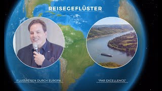 Reisegeflüster mit Excellence  Flussreisen durch Europa [upl. by Alledi]