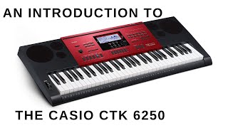 The Casio CTK 6250  A Very Affordable Workstation [upl. by Seuguh]