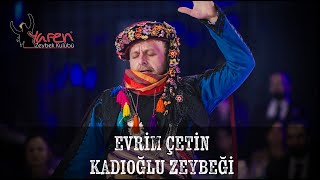 Evrim ÇETİN  Kadıoğlu Zeybeği [upl. by Powers663]