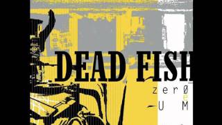 Dead Fish  ReAprender a Andar [upl. by Egas]