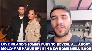 Tommy Fury Exposes All About His Split with Molly Mae Hague in Shocking New Book [upl. by Aseram]