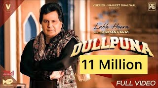 DULLPUNA  LABH HEERA ft GURMAN PARAS  BILASPURI  NEW PUNJABI SONGS 2021 [upl. by Mountfort]