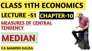 Median  Chapter10  Measures Of Central Tendency  Class11 Economics  CA MANISH KALRA [upl. by Matias477]