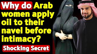 Why do Arab Women Apply Oil in Navel Before Intimacy True Islamic Story [upl. by Einrae]