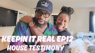 KEEPIN IT REAL OUR HOUSE TESTIMONY [upl. by Gnad951]