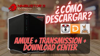 NAS Asustor  DESCARGA de contenido con TRANSMISSION AMULE y DOWNLOAD CENTER [upl. by Amsa19]