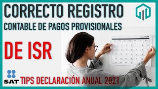 CORRECTO Registro contable de PAGOS PROVISIONALES de ISR  CONTABILIDAD BÁSICA [upl. by Retsek]