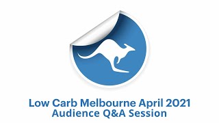 Low Carb Melbourne April 2021 Audience QampA Session [upl. by Nolaj]