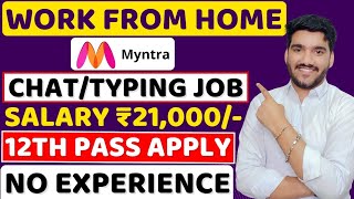 Myntra Work From Home Jobs 2024  ChatTyping Job😍 12th Pass Job  Online Jobs  Latest Remote Jobs [upl. by Adehsar]