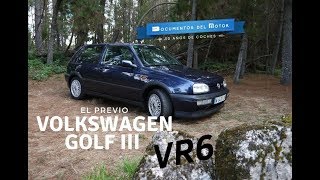 Volkswagen Golf III VR6 El previo [upl. by Fregger]