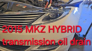 Lincoln MKZ Hybrid Transmission oil change drain and fill locations [upl. by Ruhtracam]