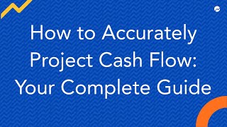 How to Accurately Project Cash Flow Your Complete Guide [upl. by Nivloc]